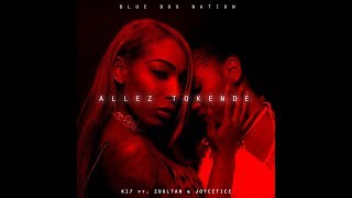 K17 feat. Zoultan & Joycetice - Allez Tokende (Official Video) Extended