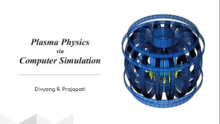 Part 1 : Definition of Plasma | Importance of simulation | Boris Algorithm