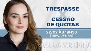 Trespasse X Cessão de quotas: qual a diferença?