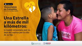 Entrevista con Estrella, la madre venezolana que no dejó de caminar por la vida de su hijo.