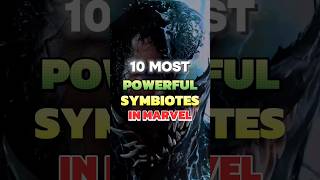 10 Most Powerful Symbiotes in Marvel 😱😱 #shorts #marvel