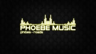 Phibes - Roads | DnB | Phoebe Music