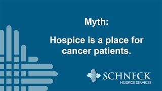 Schneck Medical Center - Hospice Myth #2