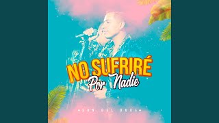 No Sufriré por Nadie (En Vivo)