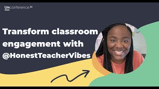 Boost classroom engagement with TikTok star Honest Teacher Vibes- 2021 Unconference