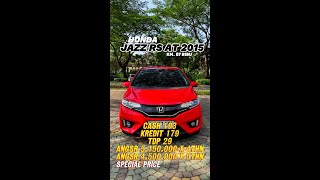 HONDA JAZZ RS AT 2015. | KM. 87 RIBU. | PJK. 5/25.