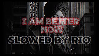 I'm Better Now | Slowed & Reverb | Sidhu Moosewala | Slowed by RiO