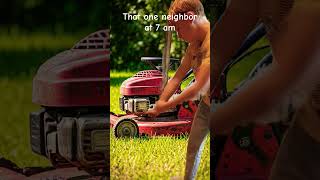 That one neighbor be like #funny #comedy #relatable