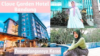 Clove Garden Hotel Bandung | Pemandangannya Keren | Review