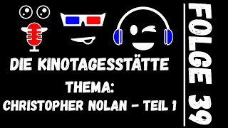 Christopher Nolan - Teil 1 | Folge 39 - Die Kinotagesstätte