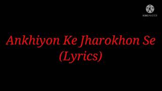 Song: Ankhiyon Ke Jharokhon Se (Lyrics)| Singer: Hemlata| Music Director: Ravindra Jain