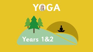 Wednesday 3rd March Years 1 & 2 - P.E - Yoga