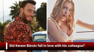 Did Kerem Bürsin fall in love with his colleague? || January 2021