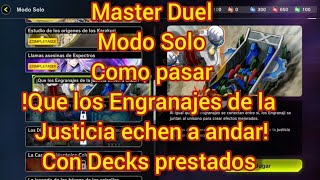 Master Duel Modo Solo Como pasar Que los Engranajes de la Justicia echen a andar Con Decks prestados