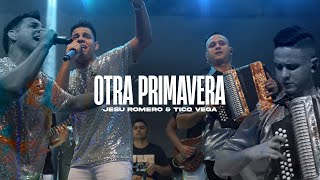 Otra Primavera  - Jesu Romero & Tico Vega - (En Vivo)