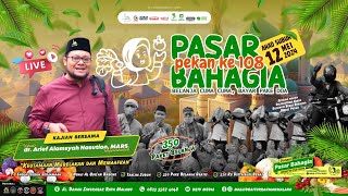 🔴 KAJIAN PASAR BAHAGIA MASJID BAITURRAHMAH PEKAN 108 OLEH USTADZ DR. ARIEF ALAMSYAH, MARS.