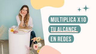 Cómo multiplicar x10 el alcance de tus publicaciones | Elena Guirao