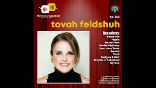 Ep245 - Tovah Feldshuh: Bringing Real Mom Love to to Lea Michele and Julie Benko