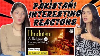 WHAT IS HINDUISM? HINDUISM A RELIGION OR THE WAY OF LIVING? | PAKISTANI GIRLS SHOCKING REACTION