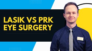 A Comparison of LASIK vs PRK Eye Surgery in 2024