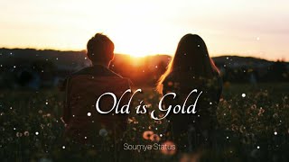 Old is gold status😍 😘II Old song status II Old status || #shorts II Old is gold song @soumya status