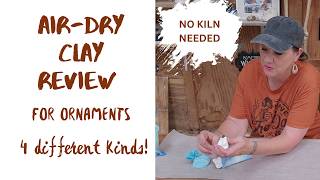 AIR DRY CLAY REVIEW, 4 different kinds, WOW! #christmas #ornaments