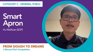 From Dough to Dreams: 1-Minute Pitch Competition | AI Apron by Hu Weixuan