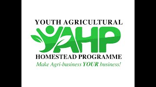 Youth Agricultural Homestead Programme Orientation Session