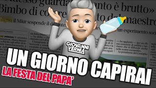 GIOVANNI VERNIA - La Festa del Papà - UnGiornoCapirai