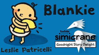 Blankie | Leslie Patricelli | Children’s books read aloud | children stories