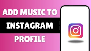 How To Add Music To Instagram Profile | Put Song On Your Instagram Profile