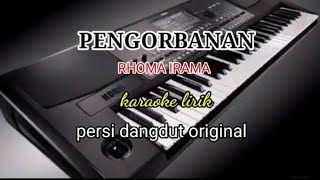 PENGORBANAN-RHOMA IRAMA KARAOKE LIRIK PERSI DANGDUT ORIGINAL//@REYVANS MUSIc