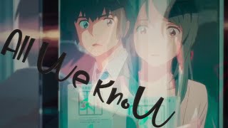 Your Name [AMV]- All we know