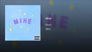 Bazzi - Mine (Clean)