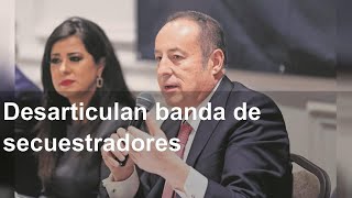 Desarticulan banda de secuestradores