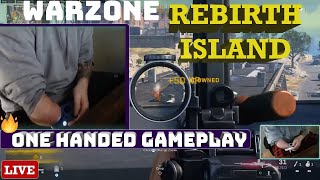 🔴WARZONE REBIRTH ISLAND CUSTOMS With NUBZ! 🔥 1 HANDED Player!