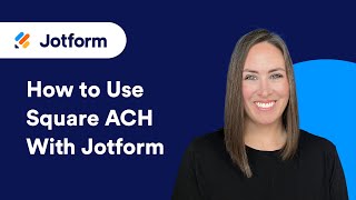 How to Use Square ACH With Jotform