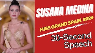 SUSANA MEDINA, MISS GRAND INTERNATIONAL SPAIN 2024 // 𝟯𝟬-SECOND SPEECH.