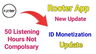 Rooter app I'd Monetization New Update,Rooter app se ab payment nehi milega