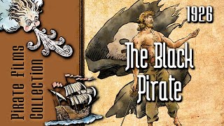 The Black Pirate - Full Silent Action Adventure Movie - Pirate film collection