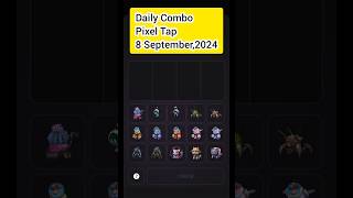 Pixel Tap Daily Combo Today 8 September,2024 #pixeltap #pixelverse #dailycombo