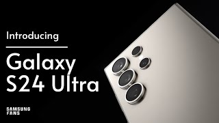 Galaxy S24 Ultra | Official Introduction Film | Samsung Fans