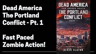 Dead America - The Portland Conflict (Full Length Zombie Audiobook) Part 1 of 6