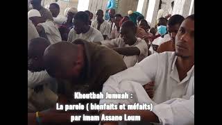 Khoutbah Jumuah : La parole (bienfaits et méfaits) par imam Assane Loum