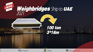 Weighbridge Manufacturers | Shipment to UAE | Chemical Industry Truck Scale | CUBLiFT 2021