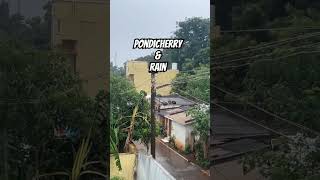 PONDYCHERRY & RAIN #rainyday #youtubevideo #shorts #shortsvideo #youtube