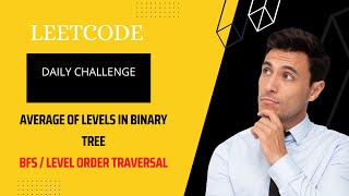 637. Average of Levels in Binary Tree  || Easy || Leetcode Daily Challenge