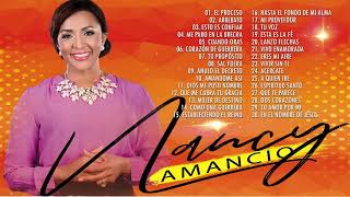 NANCY AMANCIO ÉXITOS SUS MEJORES CANCIONES - 2 HORAS DE BUENA MÚSICA CRISTIANA NANCY AMANCIO