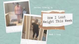 THE GLOW UP | WEIGHT LOSS | Week 1 Vlog What I ate and workouts I did - weight loss journey