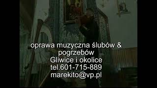 GLiwice-oprawa muzyczna pogrzebów,ślubów-601-715-889,skrzypek,śpiewaczka,harfa